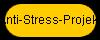  Anti-Stress-Projekt 