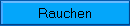 Rauchen